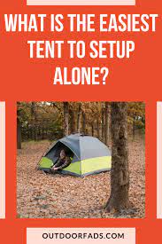 What Is The Easiest Tent To Set Up By Yourself Tent Tent Camping Camping Essentials