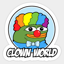 Clown pepe, also known as honk honk, is a depiction of pepe the frog wearing a rainbow wig and red clown nose, representing the clown pepe / honk honk. Clown World Pepe Meme Shirt Clown World Sticker Teepublic