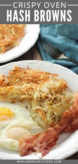 This recipe for cheesy hash brown cups from the blog just a taste is your solution to busy weekday mornings. Crispy Oven Hash Browns Mirlandra S Kitchen