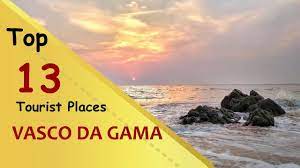 Vasco da gama is a port city in the west coast indian state goa. Vasco Da Gama Top 13 Tourist Places Vasco Da Gama Tourism Goa India Youtube