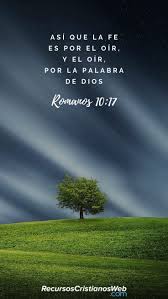 Asi Que La Fe Es Por El Oir Y El Oir Por La Palabra De Dios Romanos 10 17 Versiculosbi Palabra De Dios Biblia Versiculos De La Biblia Versiculos Biblicos