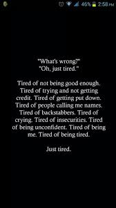 Just Tired Inspirational Quotes Quotes To Live By Tired Of Trying