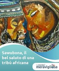 Sawubona Il Bel Saluto Di Una Tribu Africana La Mente E Meravigliosa Tribu Africane Africani Namaste
