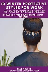 Ten Natural Hair Winter Protective Hairstyles Without Extensions Coils And Glory Natural Hair Styles Protective Hairstyles Short Natural Hair Styles