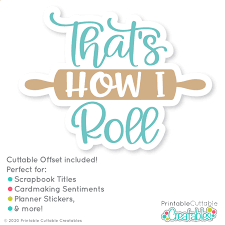 Download That S How I Roll Free Svg File For Cricut Silhouette
