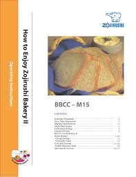 • home made menu this custom course is for yeast bread. Zojirushi Bbcc M15 Operating Instructions Manualzz