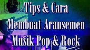 From then, he has played music on the piano through listening to other. Tips Cara Teknik Membuat Aransemen Musik Pop Rock Youtube
