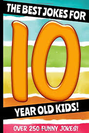 I have to say, i am not a big fan of knock knock jokes. The Best Jokes For 10 Year Old Kids Over 250 Really Funny Hilarious Q A Jokes And Knock Knock Jokes For 10 Year Old Kids By Freddy Frost