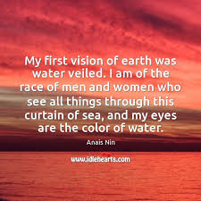 Water doesn't have a color.', 'i asked her if i was black or white. Water Quotes With Images Page 60 Idlehearts