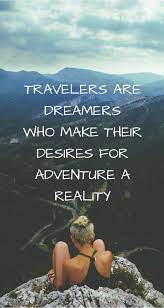 Quotes For Travelers Quotes About Travel Quotes About Adventure Travel Quotes Adventure Adventure Quotes Best Travel Quotes