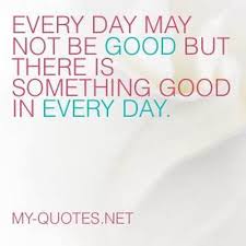 Quotes About Everyday 575 Quotes