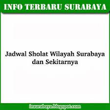 Jadwal imsakiyah surabaya rabu, 06 ramadhan 1441 hijriyah rabu, 29 april 2020. Jadwal Shalat Surabaya Bulan Februari 2021 Info Surabaya