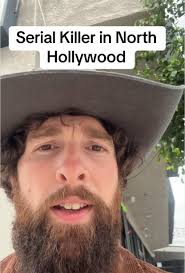 Serial Killer Alert in North Hollywood Area