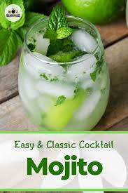 Classic Mojito Recipe Mojito Recipe Classic Best Mojito Recipe Alcohol Drink Recipes