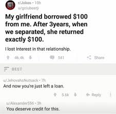 Log in or register to submit or view previous submissions. 47 Hilarious Loan Puns Punstoppable