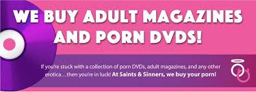 We buy adult magazines and Porn DVDs | Saints and Sinners