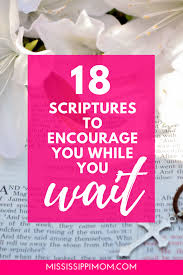 18 Bible Verses To Encourage You While You Re Waiting Mississippimom Com