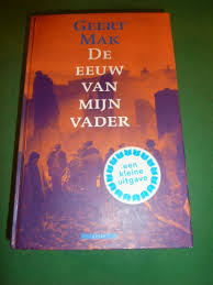Voor een genealogie of historische roman is de geschiedkundige inbedding te geprononceerd. Boekwinkeltjes Nl Mak Geert De Eeuw Van Mijn Vader Geillustreerde Editie