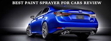 Best Paint Sprayer For Cars Review Top 11 Picks