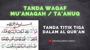 Maybe you would like to learn more about one of these? Tanda Waqaf Mu Anaqah Ta Anuq Titik Tiga Dalam Al Quran Dan Contohnya Youtube