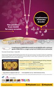 Maybank is currently having a promotion where you can transfer money to any visa credit, debit or prepaid cards in more than 200 countries with zero transaction from 28 may until 31 august 2018, individual and biz customers can enjoy zero service fee for visa direct transactions on maybank2u. Complimentary Pandora Bracelet At Habib When Spend With Maybank Cards Best Credit Co Malaysia