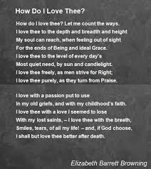 How Do I Love Thee Let Me Count The Ways Author How Do I Love Thee Poem By Elizabeth Barrett Browning Poem Hunter Poems My Love Love Poems