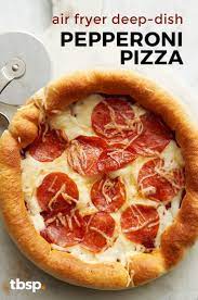 Deep Dish Pizza Casserole Recipe Air Fryer Recipes Healthy Air Fryer Recipes Easy Air Fryer Recipes