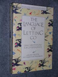 The Language of Letting Go: Daily Meditations for Co-Dependents: Beattie,  Melody: 9780062553898: Amazon.com: Books