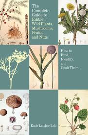 Check spelling or type a new query. The Complete Guide To Edible Wild Plants Mushrooms Fruits And Nuts 2nd Ebook By Katie Letcher Lyle 9780762798698 Rakuten Kobo Greece