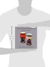 Maybe you would like to learn more about one of these? The Art Pottery Of Joseph Mrazek A Collector S Guide Mrazek Robert J Mrazek Harold R 9781595943293 Amazon Com Books
