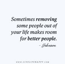 Check spelling or type a new query. Sometimes Removing Some People Live Life Happy People Quotes Truths Bad Friendship Quotes Friends Quotes