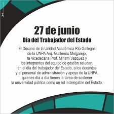 Domingo, 27 de junio de 2021. 27 De Junio Dia Del Trabajador Del Estado Portal Unpa Uarg