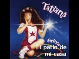 Canciones para bailar y cantar con niños. Tatiana El Patio De Mi Casa Youtube