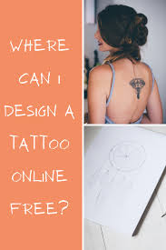 Work with a professional tattoo designer to turn it into an image you'll be proud to wear forever (or temporarily). Where Can I Design A Tattoo Online Free Tattooglee