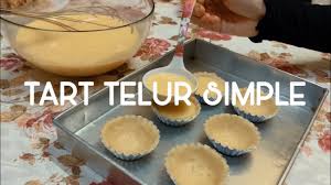 Kemudian masukkan campuran susu segar, esen vanila dan telur. Resepi Tart Telur Simple Senang Youtube