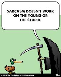 I Have Never Been Sarcastic Punreaper Sarcasm Duck Cartoon Grimreaper Quote Dadjokes Pun Cartoon Funny Meme Lol Dad Jokes Puns Sarcastic