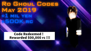 500,000 rc and 500,000 yen. Ro Ghoul Ro Ghoul Codes May 2019 Youtube