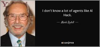 Mark Rydell quote: I don't know a lot of agents like Al Hack.