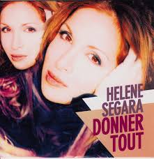 Compte officiel hélène segara singer/writer/composer judge for france got talent face for ww. Helene Segara Donner Tout 2002 Cardboard Sleeve Cd Discogs
