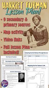 Harriet Tubman Project Analyzing Sources Engaging Lesson Plans Harriet Tubman Lesson Plans Underground Railroad Lesson Plans