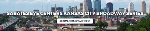 The Sabates Eye Centers Kansas City Broadway Series