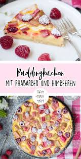 Puddingkuchen Mit Rhabarber Und Himbeeren Brad Schokoladenrezepte In 2020 Pudding Kuchen Kuchen Kuchen Und Torten Rezepte