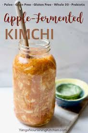 Kimchi Paleo Fermentation Apple Fermented Kimchi Is Easy To Make At Home Probiotic Super Tasty And Pale In 2020 Fermented Kimchi Fermentation Recipes Fermentation