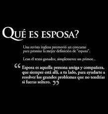 Que Es Esposa Love Phrases Life Quotes Funny Quotes