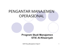Keputusan dalam manajemen operasional • desain produk & jasa • perencanaan proses produksi • layout fasilitas • penentuan lokasi Ppt 1 Manajemen Operasional Ppt Rizal Rizal Academia Edu