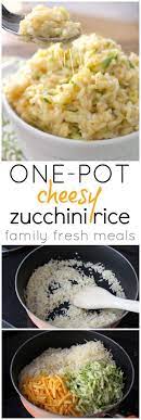 One Pot Cheesy Zucchini Rice A Quick Recipe That Will Be The Most Favorite Side Of Your Family Onepot Zucchini Rice Chee Family Fresh Meals Recipes Food