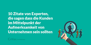 10 Zitate Von Experten Die Sagen Dass Die Kunden Im