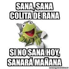 Sana Sana Colita De Rana Memes