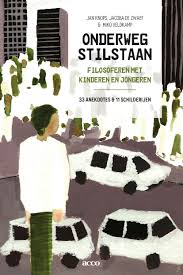 Onderweg Stilstaan Filosoferen Met Kinderen En Jongeren In 2020 Boeken Kinderen Auteurs