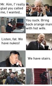 Assuming position right after the death of his father, his name has been all around the internet these past few if you are wondering what we meant by that, here are a couple of kim jong un memes that are taking over the internet. Biden Calls Kim Jong Un 9gag